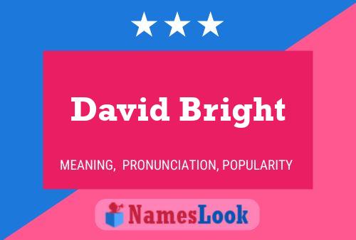 Постер имени David Bright