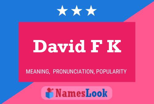 Постер имени David F K