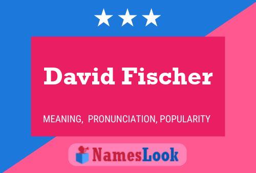 Постер имени David Fischer