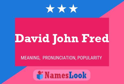 Постер имени David John Fred