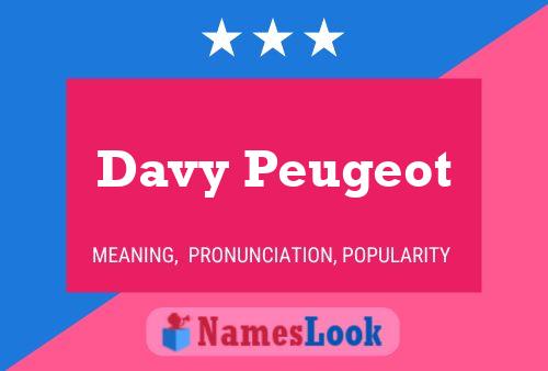 Постер имени Davy Peugeot