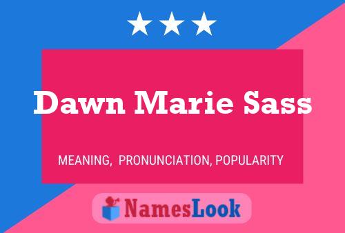 Постер имени Dawn Marie Sass