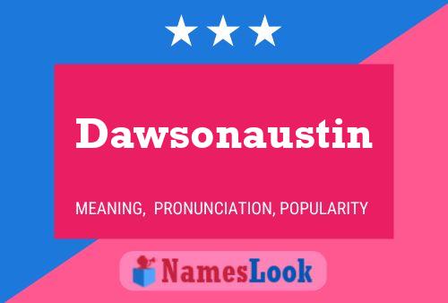 Постер имени Dawsonaustin