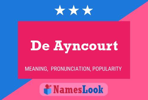 Постер имени De Ayncourt