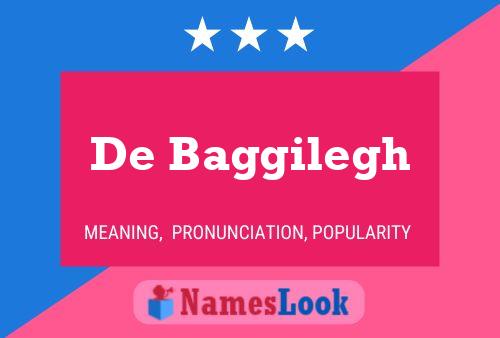 Постер имени De Baggilegh