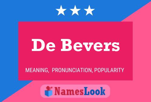 Постер имени De Bevers