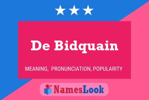 Постер имени De Bidquain