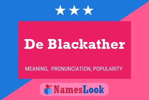 Постер имени De Blackather