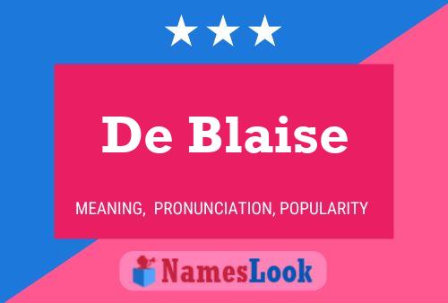 Постер имени De Blaise