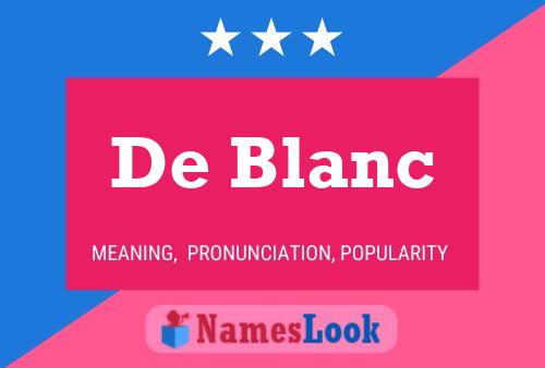 Постер имени De Blanc