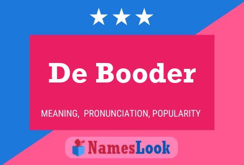 Постер имени De Booder