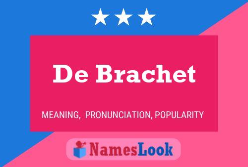 Постер имени De Brachet