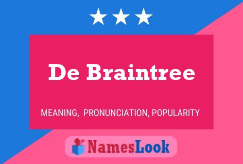 Постер имени De Braintree