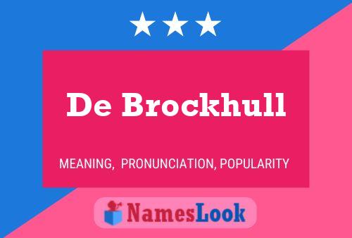 Постер имени De Brockhull