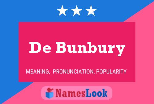 Постер имени De Bunbury