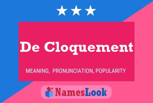 Постер имени De Cloquement