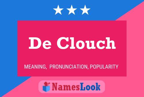 Постер имени De Clouch