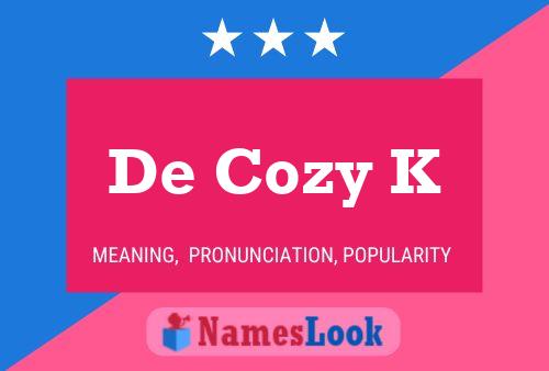 Постер имени De Cozy K