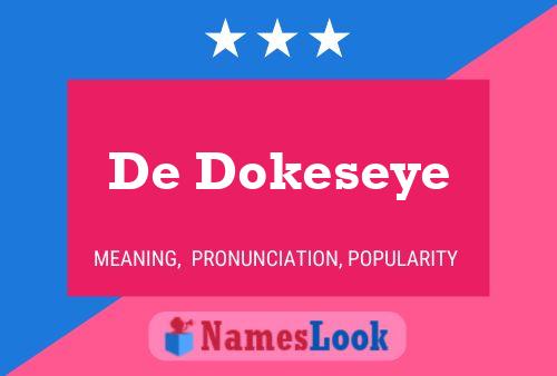 Постер имени De Dokeseye