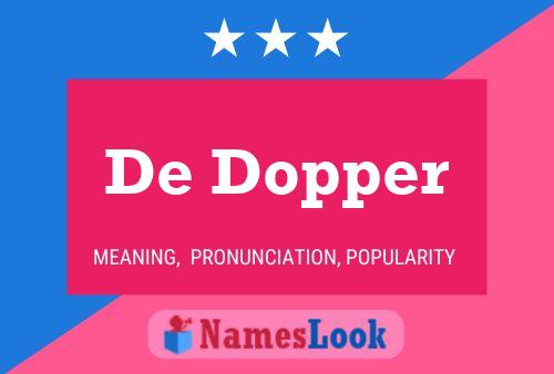 Постер имени De Dopper