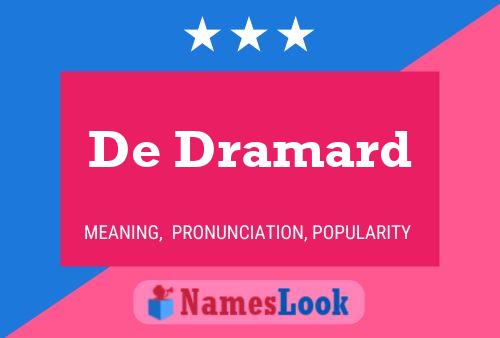 Постер имени De Dramard