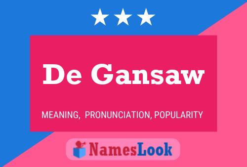 Постер имени De Gansaw