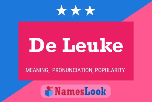 Постер имени De Leuke