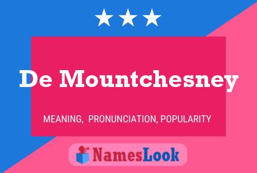 Постер имени De Mountchesney