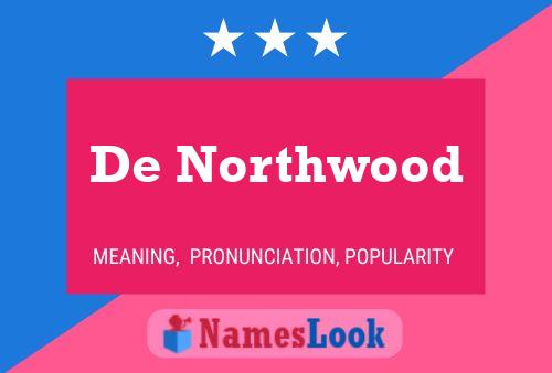 Постер имени De Northwood