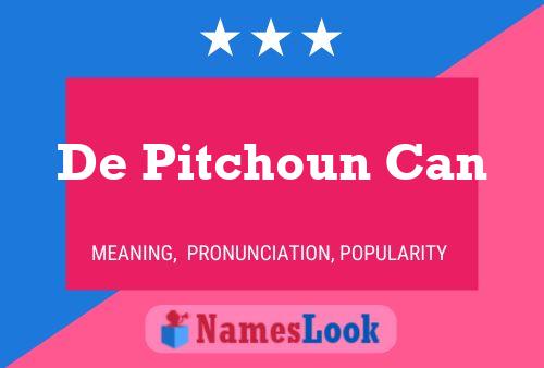 Постер имени De Pitchoun Can