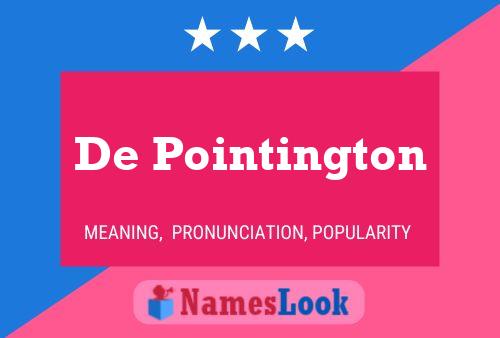 Постер имени De Pointington