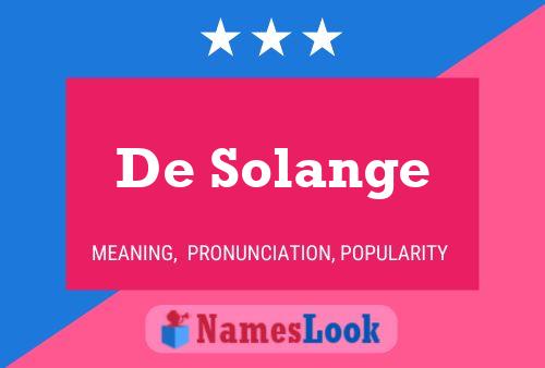 Постер имени De Solange