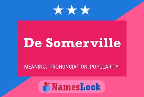 Постер имени De Somerville