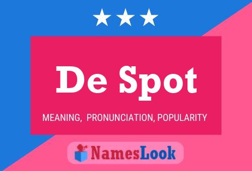 Постер имени De Spot