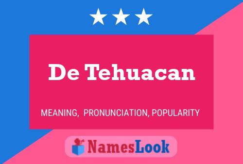 Постер имени De Tehuacan