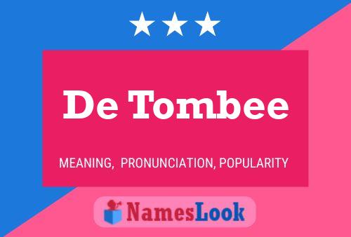 Постер имени De Tombee