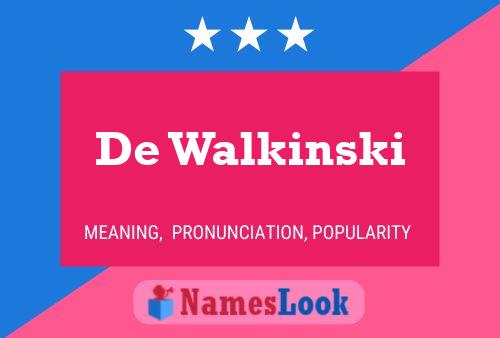 Постер имени De Walkinski