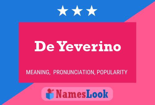 Постер имени De Yeverino