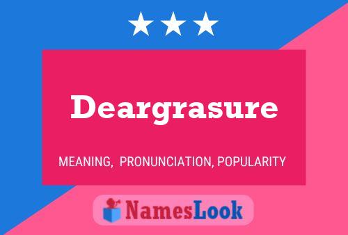 Постер имени Deargrasure