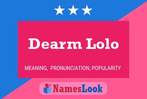 Постер имени Dearm Lolo