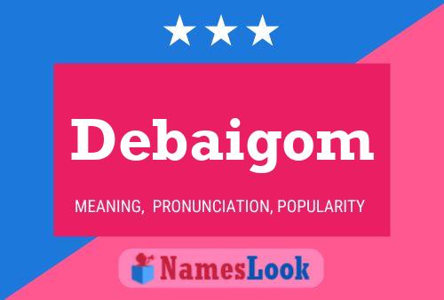 Постер имени Debaigom