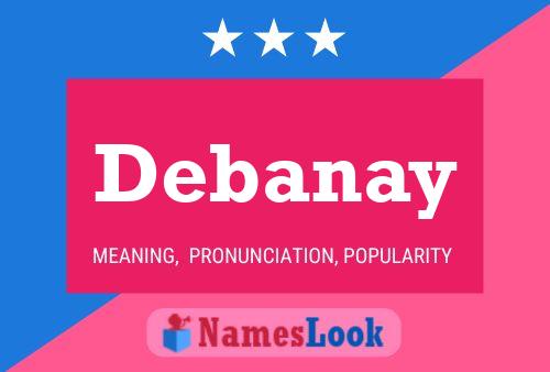 Постер имени Debanay