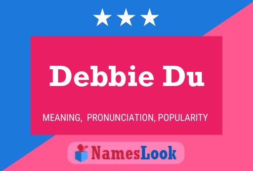 Постер имени Debbie Du