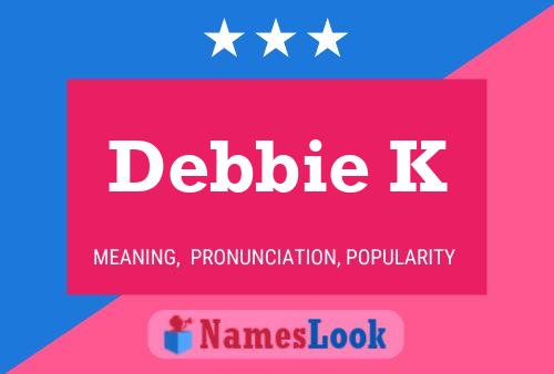 Постер имени Debbie K