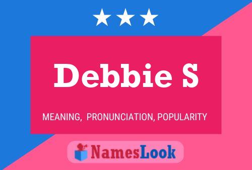 Постер имени Debbie S