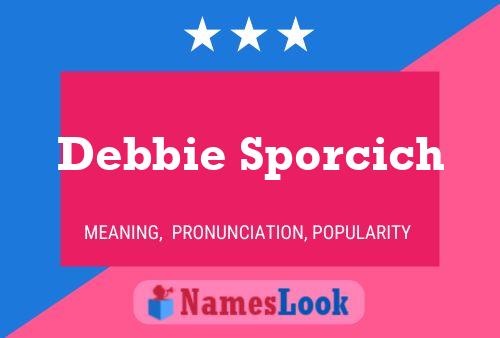 Постер имени Debbie Sporcich