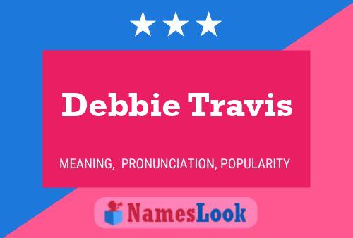 Постер имени Debbie Travis