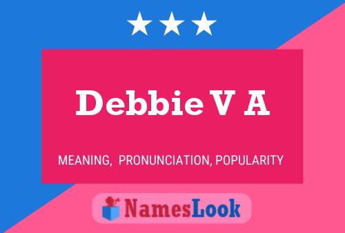 Постер имени Debbie V A