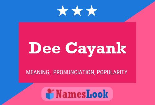 Постер имени Dee Cayank