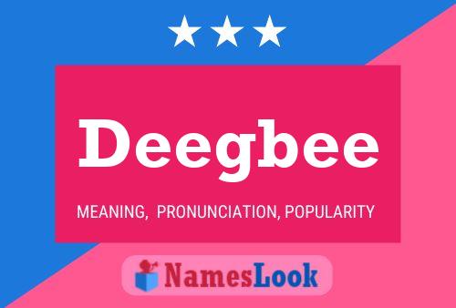 Постер имени Deegbee